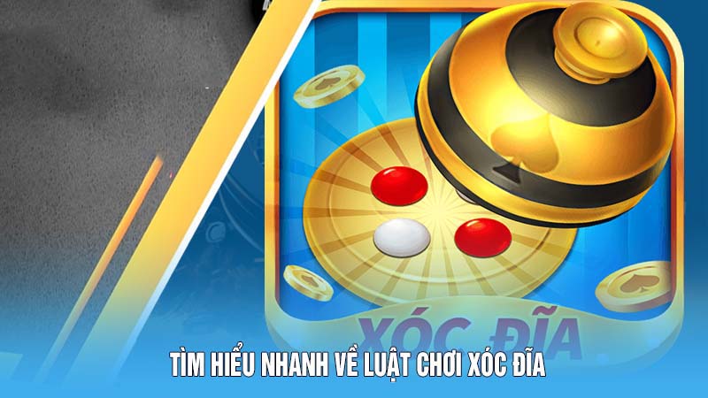 Tìm hiểu nhanh về luật chơi xóc đĩa